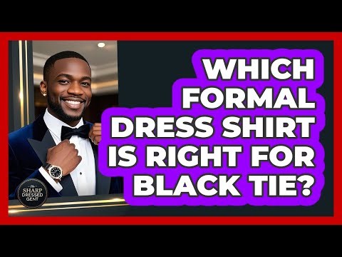 Which formal dress shirt is right for black tie?