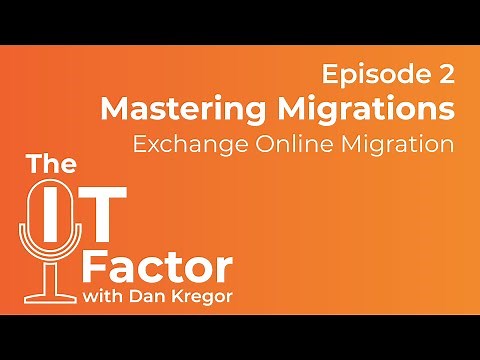 Mastering Migrations - Exchange Online Migration