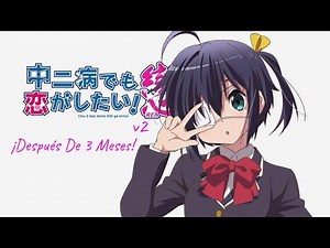 El Síndrome De Octavo Grado REN v2 (Chuunibyou Demo Koi Ga Shitai! REN! ON CRACK!)