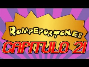 Rompeportones Capítulo 21