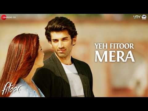 Yeh Fitoor Mera - Full Video | Fitoor | Arijit Singh | Aditya Roy Kapur, Katrina Kaif #arijitsingh