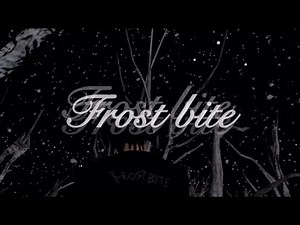 FROST BITE (ANIMATED VIDEO) by SHELOVESMOLLY