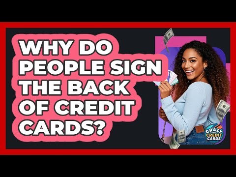 Why Do People Sign the Back of Credit Cards?