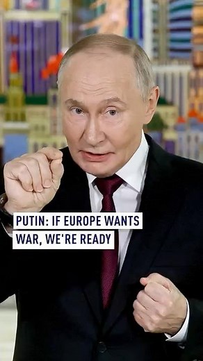 Putin: If Europe wants war, we're ready