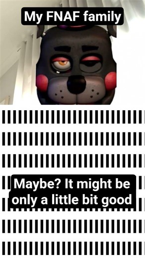 My FNAF family