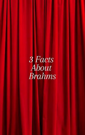 3 Facts About Brahms You Didn’t Know | Classical Music Shorts