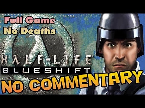 Half-Life: BLUE SHIFT - Full Walkthrough