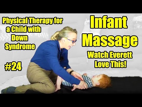 #24 Infant Massage--Watch Everett Love This! Physical Therapy for a Child with Down Syndrome