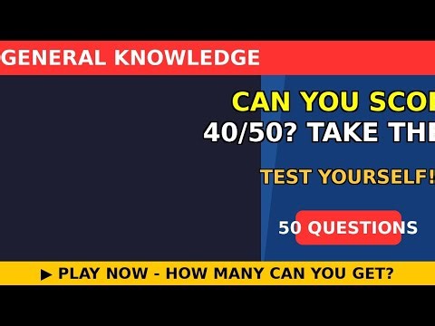 Can You Score 40/50? Take The Challenge!