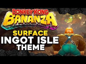 Donkey Kong Bananza OST - Surface Layer: Ingot Isle Theme [HQ]