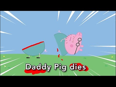 DANK PEPPA PIG | Daddy Pig Dies 😭😭😭
