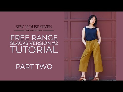 Free Range Slacks Version 2 Tutorial - Part Two - Sew House Seven