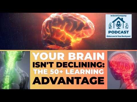 Your Brain Isn't Declining The 50+ Learning Advantage