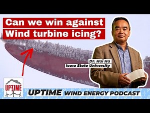 Wind Turbine Icing - Can we stop it? [UPTIME WIND ENERGY PODCAST]