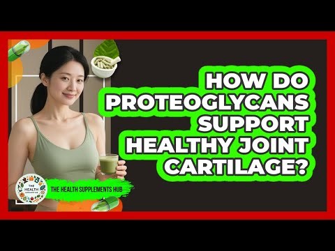 How Do Proteoglycans Support Healthy Joint Cartilage? - The Health Supplement Hub