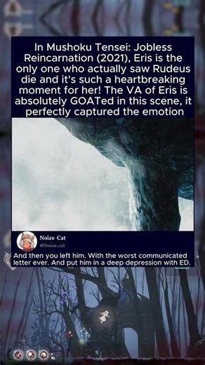 In Mushoku Tensei: Jobless Reincarnation (2021), Eris is the only one who actually saw Rudeus die