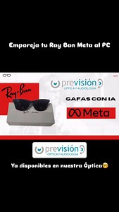 Cómo emparejar tus #raybanmeta a tu PC. Un gafa👓 con IA, cámara de fotos, altavoces🔈, 🎤 , que conectada a tu teléfono te permite hacer llamadas, fotos📷, mensajes 📨y enviarlos sin sacar tu teléfono del bolsillo📞, consúltanos posibilidad de modelos, color y graduar 👀para lejos, cerca,… | Optica y Audiología Previsión