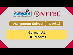 German A1 Week 12 Assignment || Updated Answers || NPTEL Answers Solved || July 2023