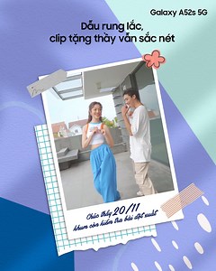 365K views · 538 reactions | Mừng Ngày Nhà Giáo Việt Nam xa mặt nhưng vẫn ấm lòng bằng chiếc video chúc mừng thầy cô mượt mà nhờ Camera Chống Rung OIS. Lời chúc năm nay đậm sắc nét với Galaxy A52s 5G: https://bit.ly/A52s_5G_Nov19 #GalaxyA52s_5G #VideoCameraChongRungOIS | Samsung | Facebook