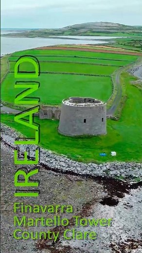 ☘️ Finavarra Martello Tower, County Clare — Napoleonic Fort on the Burren