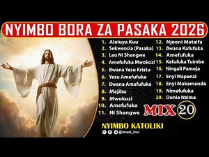 Nyimbo 20 Bora za Kikatoliki za Pasaka 2026 | 2 Hours Nonstop Catholic #Mix
