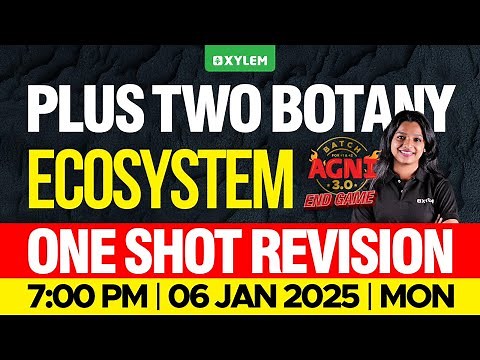 Plus Two Botany | Ecosystem - One Shot Revision | Xylem Plus Two