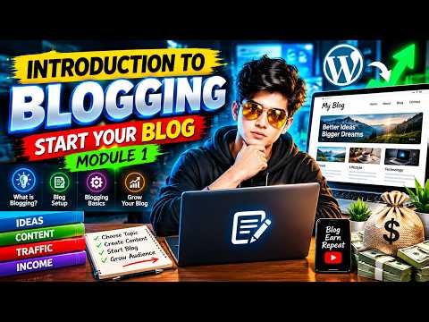 What is a Blog? How to Start Blogging & Make Money | Module 1