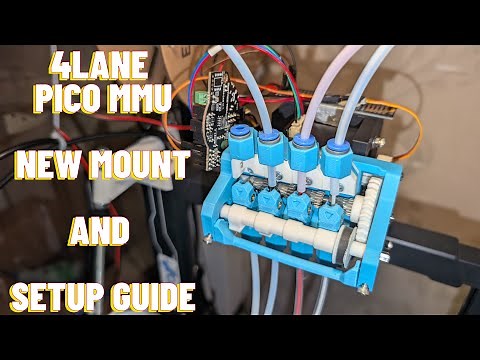 4 Lane Pico MMU Part 4 - New mount + better configuration guide!