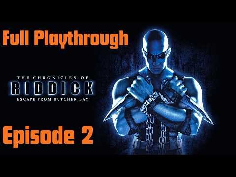 The Chronicles of Riddick – Escape From Butcher Bay | Episode 2 | Full Playthrough | No Commentary
