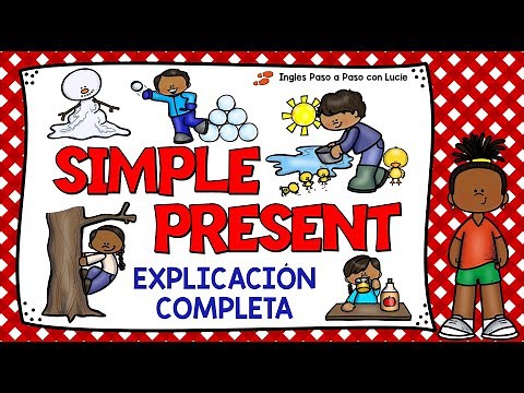 LECCIÓN 7: EXPLICACIÓN DEL PRESENTE SIMPLE - CÓMO USAR EL PRESENTE SIMPLE EN INGLES | SIMPLE PRESENT