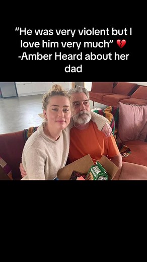 Amber Heard’s Relationship with Her Father Explored