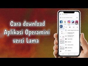 Cara Install dan Download Aplikasi Operamini versi Lama