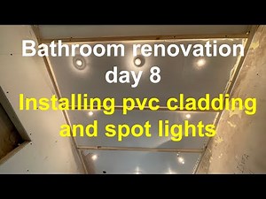 Bathroom renovations day 8. Installing PVC ceiling cladding and recessed down lights and extractor.