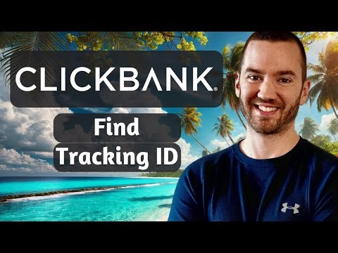 How To Find Clickbank Tracking ID 2024 (Clickbank Tracking ID Examples)