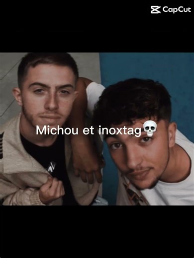 Michou et inox💀