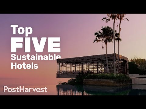 TOP 5: Sustainable Hotels