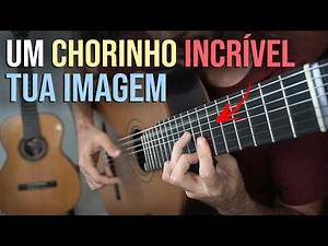 TUA IMAGEM - Choro de Canhoto da Paraíba | Arranjo pra Violão de Marcos Kaiser