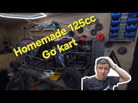 Home-made go kart with 125cc engine 1st Part