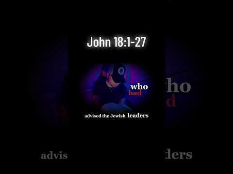 Jesus arrested and Peter’s denial :: John 18:1-27