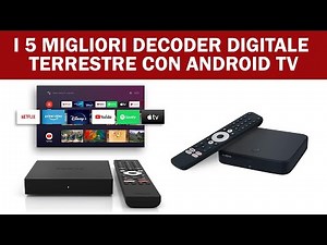 Decoder DVB T2 ANDROID - I 5 Migliori DECODER DIGITALE TERRESTRE CON ANDROID TV 2024