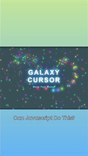 I Built a Galaxy Cursor Using Only Javascript 🤯 || #trending
