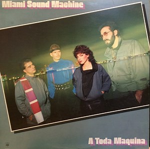 Miami Sound Machine - A Toda Maquina
