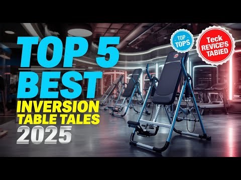 TOP 5 Best Inversion Table 2025