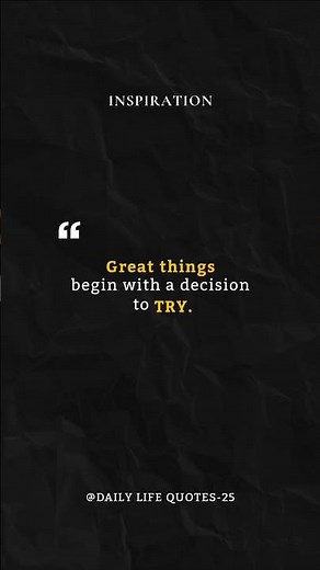 Great things begin #DailyLifeQuotes #DecisionToTry #Motivation #Inspiration #Wisdom #LifeQuotes