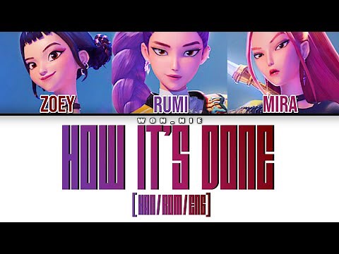 How It’s Done By HUNTR/X (KPop Demon Hunters Soundtrack) (Colour Coded Lyrics) [Han/Rom/Eng]