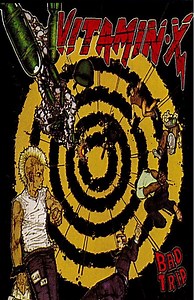 Vitamin X - Bad Trip