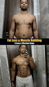 5 Easy Ways To Lose Belly Fat & Build Muscles