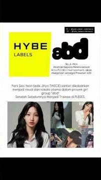 Park Seo Yeon (adik Jihyo TWICE) dikabarkan menjadi visual & vokalis utama di proyek girl group"abd"