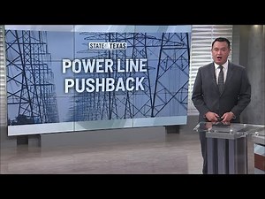 State of Texas: Lawmakers push back on multi-billion dollar power line project