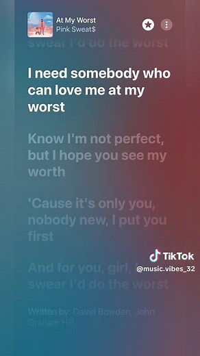 Pink Sweat$ - At My Worst (Full Lyrics) | #pinksweats #atmyworst #applemusic #fyp #lyric #lyrics #musicvibe #musicvibes